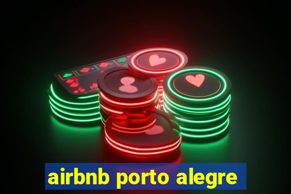 airbnb porto alegre